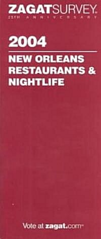 Zagatsurvey 2004 New Orleans Restaurants & Nightlife (Paperback)
