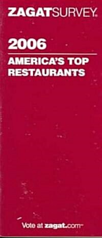 ZagatSurvey 2006 Americas Top Restaurants (Paperback)