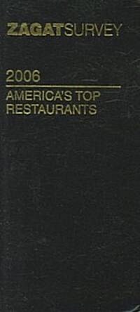 ZagatSurvey 2006 Americas Top Restaurants (Paperback, LEATHER)