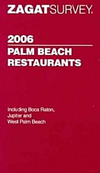 Zagatsurvey 2006 Palm Beach Restaurants Pocket Guide (Paperback)