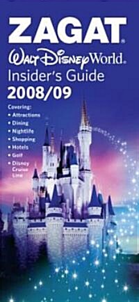 Zagat Walt Disney World Insiders Guide 2008/09 (Paperback)