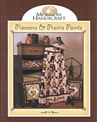 Pioneers and Prairie Points (Paperback)