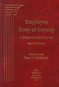 Employee Duty of Loyalty (Hardcover, 2nd, Subsequent)