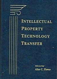 Intellectual Property Technology Transfer (Hardcover)