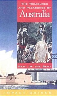 The Treasures and Pleasures of Australia: Best of the Best (Impact Guides) (Paperback)