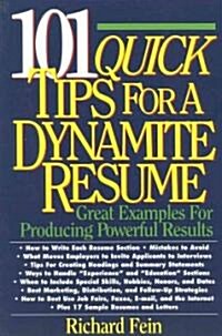 101 Quick Tips for a Dynamite Resume: Great Examples for Producing Powerful Results (Paperback)