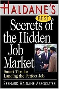Haldanes Best Secrets of the Hidden Job Market (Paperback)