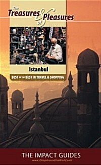 The Treasures and Pleasures of Istanbul (Paperback)