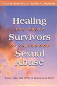 Healing for Adult Survivors of Childhood Sexual Abuse (Paperback)