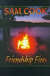 Friendship Fires (Hardcover)