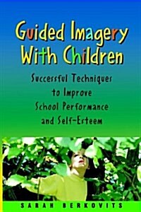 Guided Imagery with Children (Paperback)