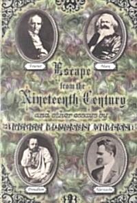 [중고] Escape from the Nineteenth Century and Other Essays (Paperback)