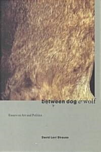 Between Dog & Wolf (Paperback)