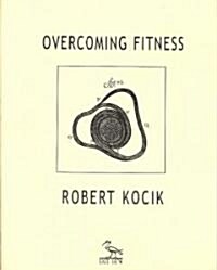 Overcoming Fitness (Paperback)