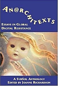 Anarchitexts: Voices from the Global Digital Resistance (Paperback)