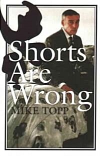 Shorts Are Wrong (Paperback)