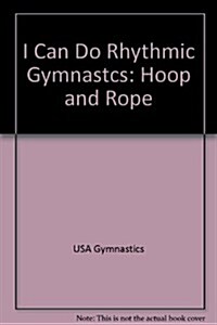 I Can Do Rhythmic Gymnastics (Paperback)