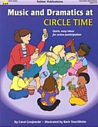 Music & Dramatics at Circle Time (Paperback)