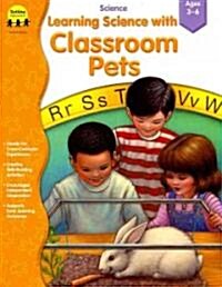 Learning Science With Classroom Pets (Paperback)