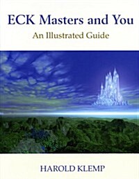 ECK Masters and You: An Illustrated Guide (Paperback)