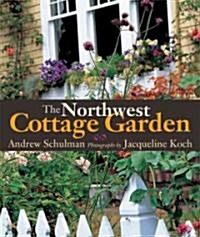 The Northwest Cottage Garden (Paperback)