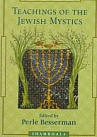 Teachings of the Jewish Mystics (Paperback)