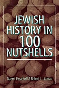 Jewish History in 100 Nutshells (Hardcover)