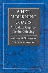 When Mourning Comes: A Book of Comfort for the Grieving (Paperback, Revised)