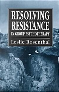 [중고] Resolving Resistance in Group Psychotherapy (Paperback)