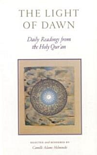 The Light of Dawn: Daily Readings from the Holy Quran (Paperback)