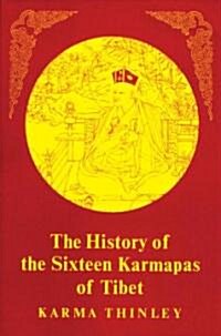 The History of the Sixteen Karmapas of Tibet (Paperback)
