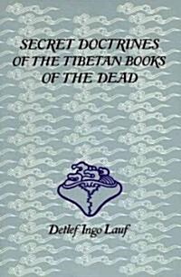 Secret Doctrines of the Tibetan Books of the Dead (Paperback)