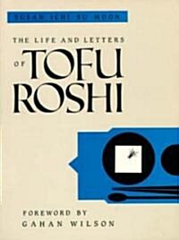 The Life and Letters of Tofu Roshi (Paperback)