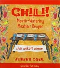 Chili!: Mouth-Watering Meatless Recipes (Paperback)