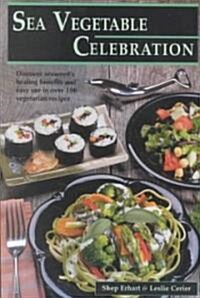 Sea Vegetable Celebrations (Paperback)