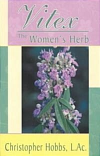 Vitex: The Womens Herb (Paperback, 2)