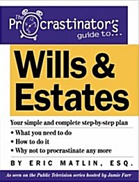 The Procrastinators Guide to Wills and Estates (Paperback)