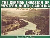 The German Invasion of Western North Carolina (Paperback, 2nd)