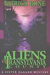 The Aliens of Transylvania County (Paperback)