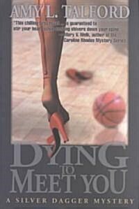 Dying to Meet You (Hardcover)