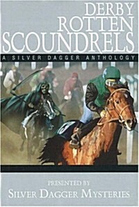Derby Rotten Scoundrels a Silver Dagger Mystery (Hardcover)