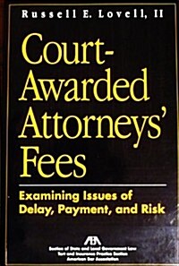 Court-Awarded Attorneys Fees (Hardcover)