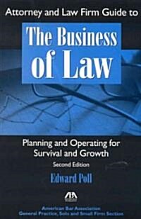 Attorney and Law Firm Guide to the Business of Law (Paperback, Diskette, 2nd)