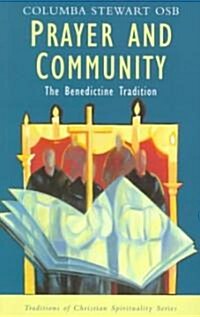 Prayer and Community: The Benedictine Tradition (Traditions of Christian Spirituality) (Paperback)