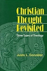 Christian Thought Revisited: Three Types of Theology (Revised) (Paperback, Revised)