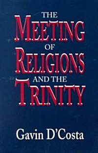 The Meeting of Religions and the Trinity (Paperback)