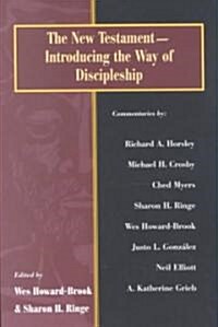 The New Testament: Introducing the Way of Discipleship (Paperback)