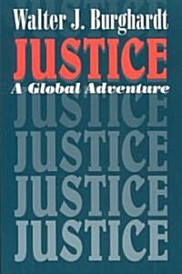 Justice: A Global Adventure (Paperback)