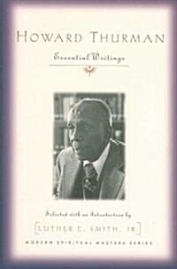 Howard Thurman: Essential Writings (Paperback)