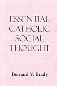 Essential Catholic Social Thought (Paperback)